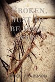 Broken, just to be made new Broken, just to be made new