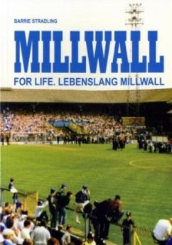 Millwall for Life. Lebenslang Millwall - Stradling, Barrie