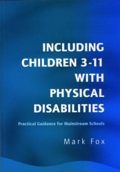 Including Children 3-11 With Physical Disabilities - Fox, Mark