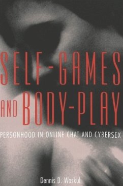 Self-Games and Body-Play - Waskul, Dennis D.