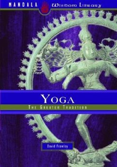 Yoga: The Greater Tradition - Frawley, David