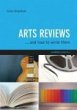 Arts Reviews: And How to Write Them - Bild 1