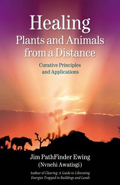 Healing Plants and Animals from a Distance - Ewing, Jim Pathfinder