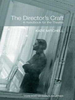 The Director's Craft - Mitchell, Katie (The Royal National Theatre, UK)