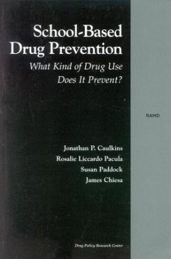 School-Based Drug Prevention - Caulkins, Jonathan P; Pacula, Rosalie; Paddock, Susan; Chiesa, James