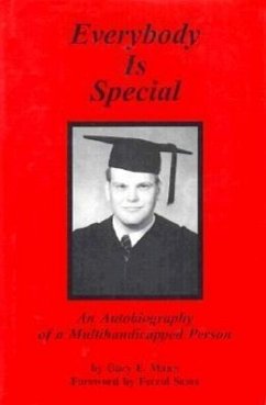 Everybody is Special: Autobiography of a Multihandicapped Person - Mann, Gary; Bluestone, Stephen