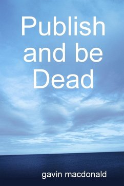 Publish and be Dead - Macdonald, Gavin