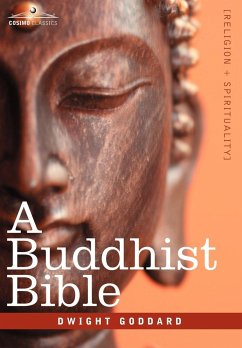 A Buddhist Bible - Goddard, Dwight