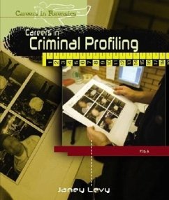 Careers in Criminal Profiling - Levy, Janey