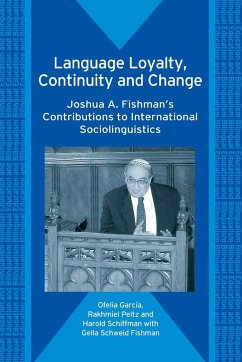 Language Loyalty, Continuity and Change - García, Ofelia; Peltz, Rakhmiel; Schiffman, Harold F.