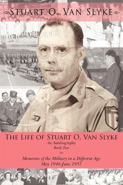 The Life of Stuart O. Van Slyke an Autobiography - Slyke, Stuart O. van