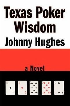 Texas Poker Wisdom - Hughes, Johnny