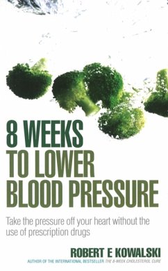 8 Weeks to Lower Blood Pressure - Kowalski, Robert E (Author)
