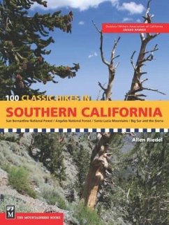100 Classic Hikes in Southern California: San Bernardino National Forest/Angeles National Forest/Santa Lucia Mountains/Big Sur and the Sierras - Riedel, Allen