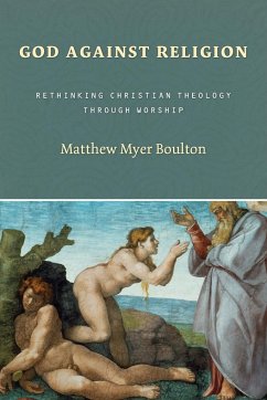 God Against Religion - Boulton, Matthew Myer