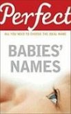 Perfect Babies' Names: All You Need to Choose the Ideal Name