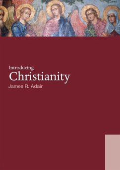 Introducing Christianity - Adair, James R. (Baptist University of the Americas, USA)