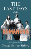 The Last Days of the Romanovs The Last Days of the Romanovs