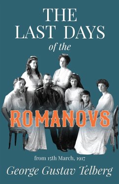 The Last Days of the Romanovs - Telberg, George Gustav