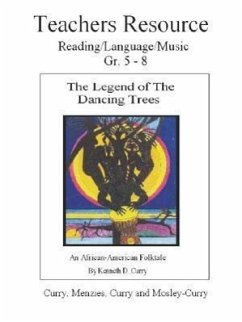The Legend of the Dancing Trees, Teachers Resource - Curry, Kenneth; Menzies, Gladys; Curry, Robert