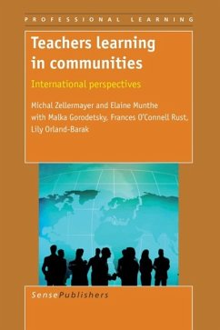 Teachers Learning in Communities - Zellermayer, Michal; Munthe, Elaine; Gorodetsky, Malka; O'Connel Rust, Frances; Orland-Barak, Lily