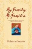 My Family, Mi Familia - A Young Anglo Woman's Journey Into a Mexican American Family