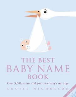 The Best Baby Name Book: Over 3,000 Names and Your New Baby's Star Sign - Nicholson, Louise