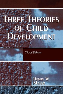 Three Theories of Child Development - Maier, Henry W.