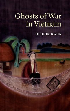 Ghosts of War in Vietnam - Kwon, Heonik