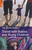 The Rough Guide to Travel with Babies and Young Children