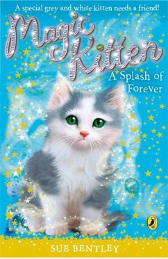 Magic Kitten: A Splash of Forever - Bentley, Sue