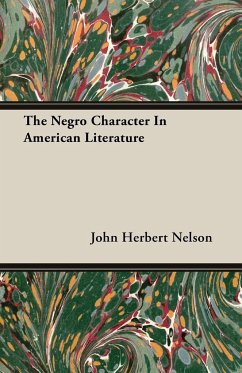 The Negro Character In American Literature - Nelson, John Herbert