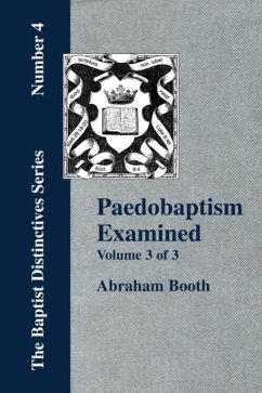 Paedobaptism Examined - Vol. 3