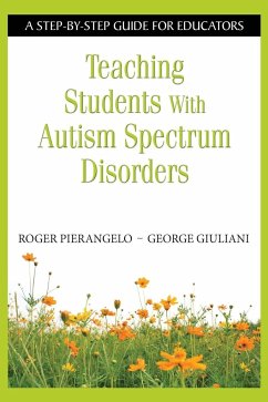 Teaching Students with Autism Spectrum Disorders - Pierangelo, Roger; Giuliani, George