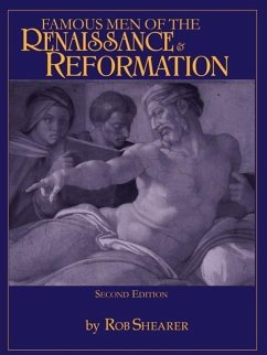 Famous Men of the Renaissance & Reformation - Shearer, Rob
