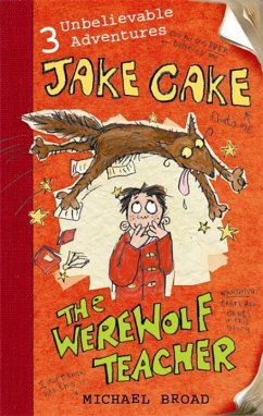 Jake Cake: The Werewolf Teacher - Broad, Michael