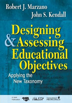 Designing and Assessing Educational Objectives - Marzano, Robert J.; Kendall, John S.