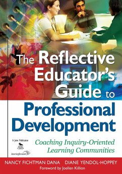 The Reflective Educator's Guide to Professional Development - Fichtman Dana, Nancy; Yendol-Hoppey, Diane