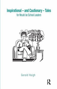 Cover Inspirational - and Cautionary - Tales for Would-be School Leaders