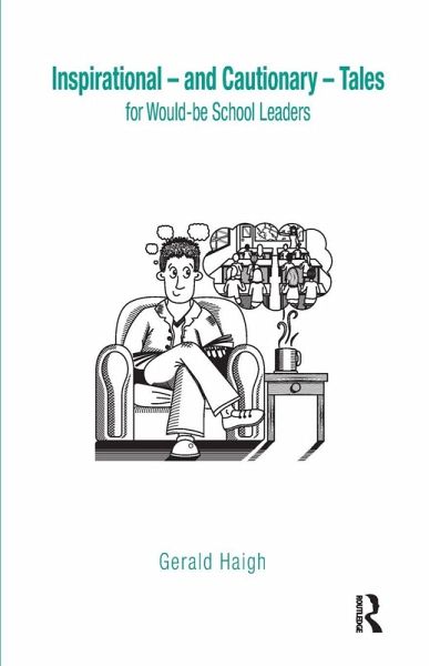 Inspirational - and Cautionary - Tales for Would-be School Leaders