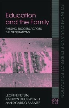 Education and the Family - Feinstein, Leon; Duckworth, Kathryn; Sabates, Ricardo