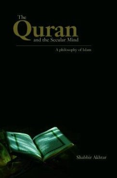 The Quran and the Secular Mind - Akhtar, Shabbir