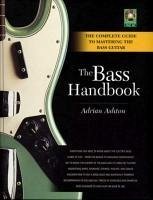 The Bass Handbook: A Complete Guide for Mastering the Bass Guitar [With Tracks 1-89] - Ashton, Adrian