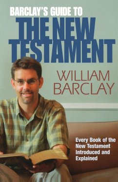 Barclay's Guide to the New Testament - Barclay, William