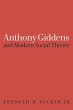 Anthony Giddens and Modern Social Theory - Bild 1