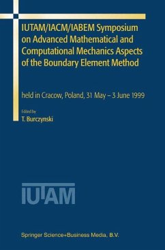 IUTAM/IACM/IABEM Symposium on Advanced Mathematical and Computational Mechanics Aspects of the Boundary Element Method - Burczynski