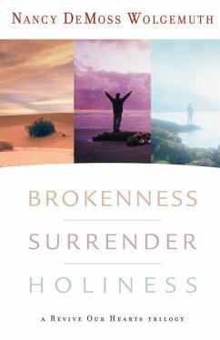 Brokenness, Surrender, Holiness - Wolgemuth, Nancy DeMoss