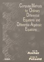 Computer Methods for Ordinary Differential Equations and Differential-Algebraic Equations - Ascher, Uri M; Petzold, Linda R