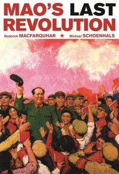 Mao's Last Revolution - MacFarquhar, Roderick; Schoenhals, Michael