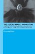 The Actor, Image, and Action - Bild 1